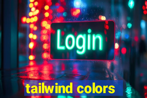 tailwind colors